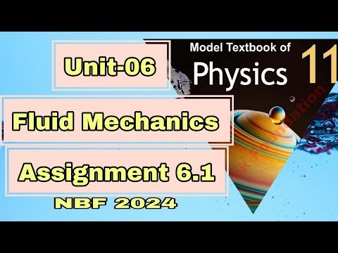 Assignment 6.1 | Unit 06 | Fluid Mechanics | Class 11 Physics | NBF | 2024