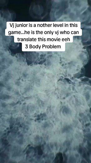 VJ Junior Excels at Translating 3 Body Problem Movie