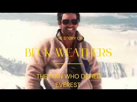 The story of Beck Weather: The Man Who Defied Everest