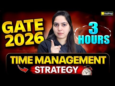 GATE 2026 Exam Strategy | Perfect Time Management Plan | Vedprep Maths Academy
