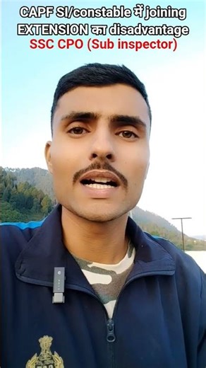SSC CPO SI 🚨 JOINING EXTENSION ka disadvantage #capf #ssccpo #sub-inspector #police #delhipolicee