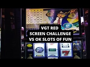 VGT RED SCREEN CHALLENGE VS OK SLOTS OF FUN