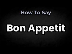 How To Pronounce Bon Appétit? (CORRECTLY) Meaning & Pronunciation