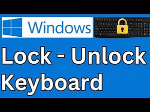 How to Lock and Unlock Keyboard on Windows PC and Laptop