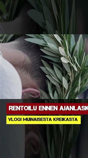 Rentoilu ennen ajanlaskua. Vlogi muinaisesta Kreikasta