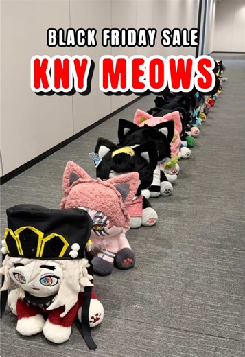 KNY MEOWS ARE ON BLACK FRIDAY SALE NOW! #kny #infinitycastle #anime #blackfriday #plushies