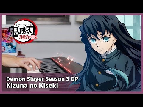 Demon Slayer Season 3 OP - "Kizuna no Kiseki" - Piano Cover / MAN WITH A MISSION × milet