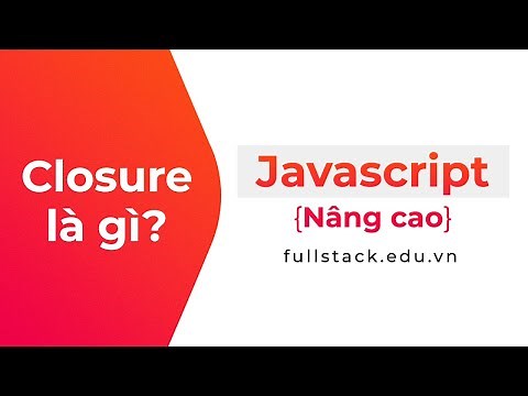 Closure trong JavaScript | JavaScript nâng cao