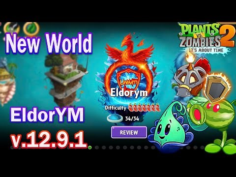 Pvz 2 12.9.1 - New World EldorYM in Plants vs Zombies 2 & Snap Fire Pea