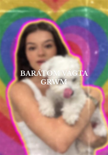 A bátom vágta a GRWM videóm