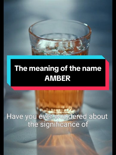 Discover the Beautiful Meaning of the Name Amber