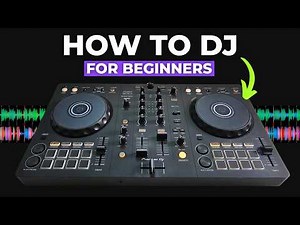 How to DJ for Beginners (Full Step-by-Step Guide)