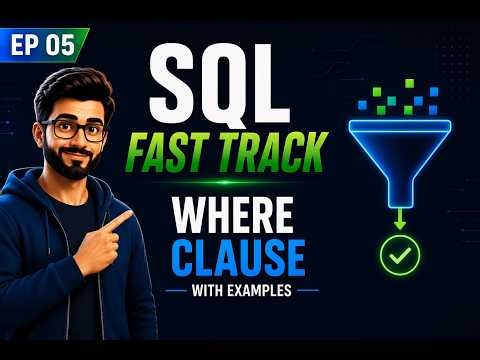 SQL WHERE Clause Explained with Examples | SQL Fast Track #5