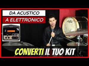 BATTERIA TRIGGERATA - Trasforma Una Batteria Acustica In Elettronica