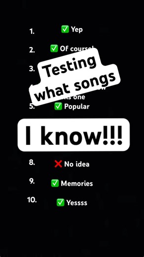 Testing how many songs I know #songs #testing #yes #short