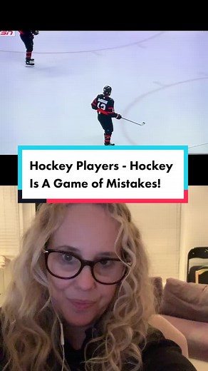 Hockey Players - Hockey Is A Game of Mistakes!