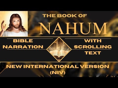 Nahum Chapter 1-3 | The Book of Nahum | Nahum Full Book | With Scrolling Text | The Audio Bible