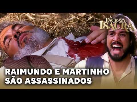 A ESCRAVA ISAURA: Raimundo e Martinho são assassinados