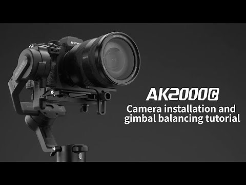 AK2000C Tutorial EP2| Camera Installation and Gimbal Balancing