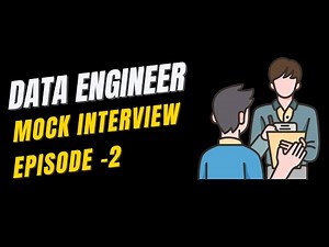 Data Engineer Mock Interview - Episode #2