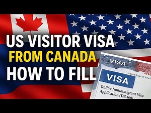 How to Apply for US Visitor Visa from Canada (DS-160 Step-by-Step Guide)