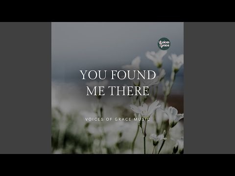 You Found Me There