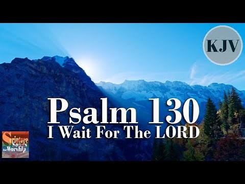 Psalm 130 Song (KJV) "I Wait for the LORD" (Esther Mui)