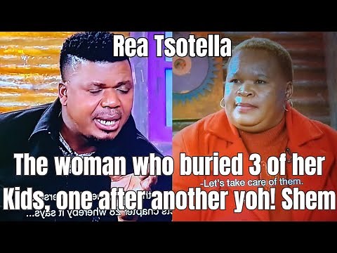 Rea Tsotella's episode that got the whole South Africa emotional | This woman is strong yoh