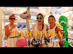 BARCELONA Tripping With My Mum and Sister