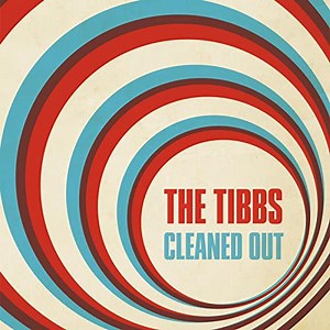The Tibbs - Cleaned Out