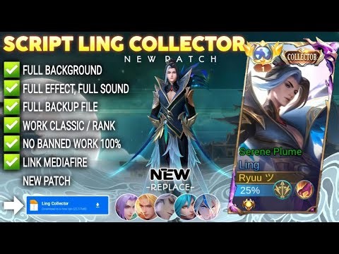 NEW! Script Skin Ling Collector - Serene Plume No Password | Full Effect Voice | Patch Terbaru