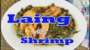 Laing is a classic Filipino dish made of taro leaves cooked in coconut milk. It's a dish first introduced in Bicol. The dish is usually cooked with chili peppers since Bicolano's has an affinity for spicy food and coconut milk. Laing with shrimp is a simple no-fuss dish that you can easily make at home. | Yummy Kitchen