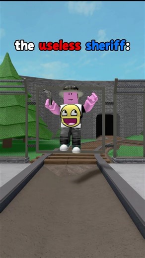 Useless Sheriff...😭😭
