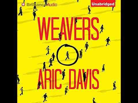 Weavers by Aric Davis | Full Audiobook