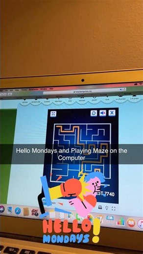 Hello Mondays and Playing Maze on the Computer