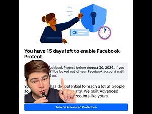 Facebook Advanced Protection - You have 15 days to enable Facebook Protect