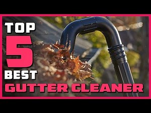 Top 5 Best Gutter Cleaners Review [2022] | Perfect Models for Any Budget
