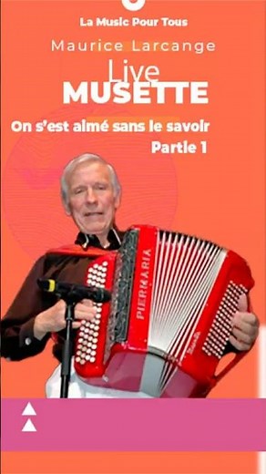 Live Musette Accordéon "On s'est aimé sans le savoir" Partie 1 de notre artiste Maurice Larcange