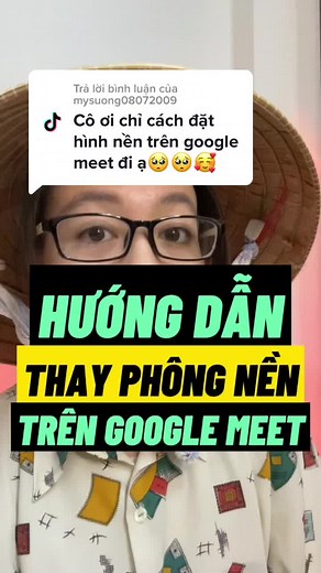 Cách thay đổi hình nền trên Google Meet đơn giản