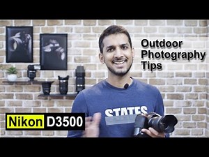 Nikon D3500 D5300 D5600 Outdoor Photography Tips Hindi