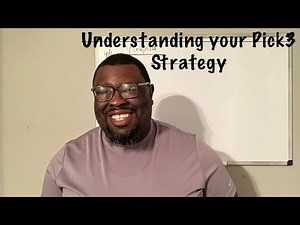 Understanding your Pick3 Strategy
