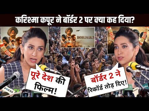Kirshma Kapoor Shocking Reaction On Border2|Border2 Review|Sunny deol|Box office collection#border2