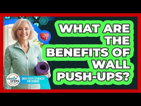 What Are The Benefits Of Wall Push-ups?