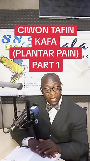 Plantar pain (Ciwon Tafin Kafa) — Part 1