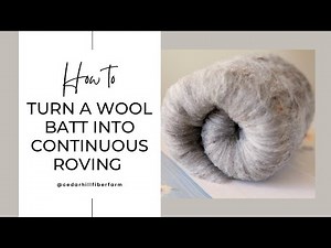 Turn a Wool Batt into Continuous Roving