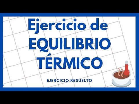 Equilibrio térmico - ejercicios RESUELTO