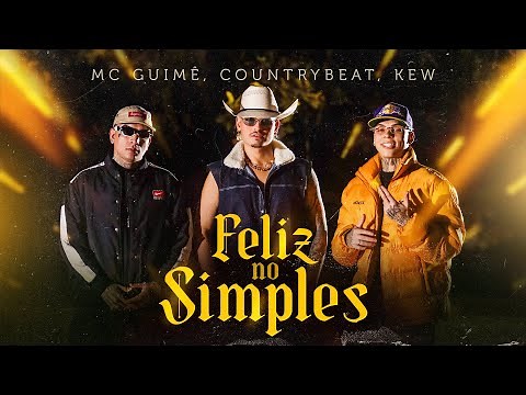 MC Guimê, Kew e CountryBeat - Feliz No Simples (Videoclipe Oficial)