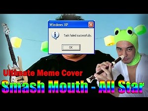 Smash Mouth All Star - Ultimate Meme Cover, Meme Mashup