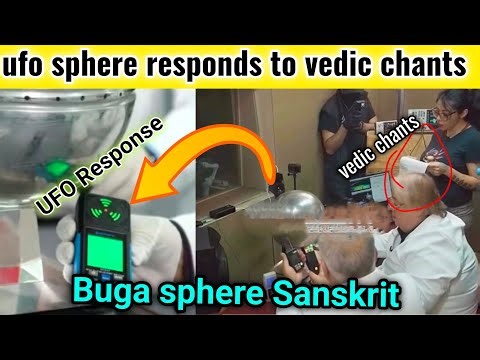buga sphere sanskrit | ufo sphere responds to vedic chants | UFO colombia | buga sphere in english