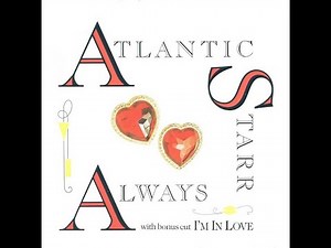 Atlantic Starr - Always (1987 Extended Version) HQ